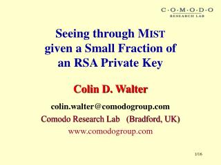 Seeing through M IST given a Small Fraction of an RSA Private Key