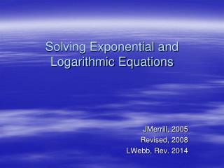 Solving Exponential and Logarithmic Equations