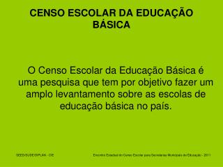 CENSO ESCOLAR DA EDUCAÇÃO BÁSICA