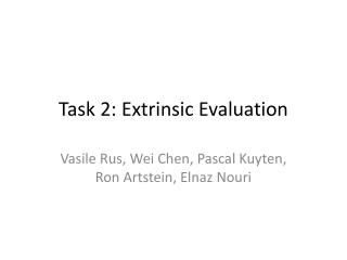 Task 2: Ex trinsic Evaluation