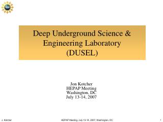 Deep Underground Science & Engineering Laboratory (DUSEL)