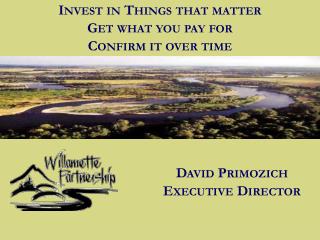 Invest in Things that matter Get what you pay for Confirm it over time