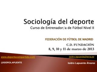 Sociología del deporte C urso de Entrenador/a de Fútbol Nivel II