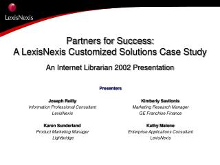 Joseph Reilly Information Professional Consultant LexisNexis Karen Sunderland