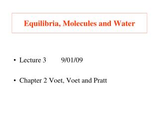 Equilibria, Molecules and Water