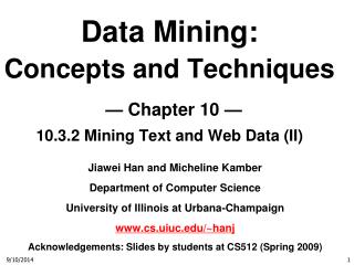 Data Mining: Concepts and Techniques — Chapter 10 — 10.3.2 Mining Text and Web Data (II)