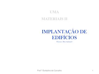 IMPLANTAÇÃO DE EDIFÍCIOS ( Terreno e Meio Ambiente )