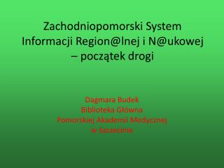 Zachodniopomorski System Informacji Region@lnej i N@ukowej – początek drogi