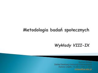 Metodologia badań społecznych Wykłady VIII-IX