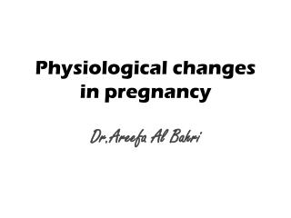 Physiological changes in pregnancy