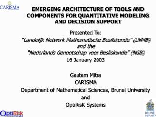 EMERGING ARCHITECTURE OF TOOLS AND COMPONENTS FOR QUANTITATIVE MODELING AND DECISION SUPPORT