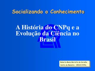 Socializando o Conhecimento