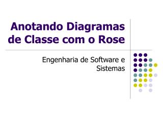 Anotando Diagramas de Classe com o Rose