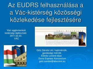 Az EUDRS felhasználása a a Vác-kistérség közösségi közlekedése fejlesztésére