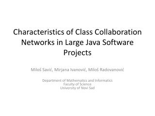 Characteristics of Class Collaboration Networks in Large Java Software Projects