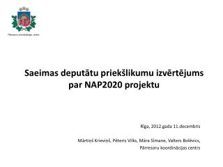 Saeimas deputātu priekšlikumu izvērtējums par NAP2020 projektu