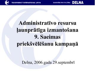 Administratīvo resursu ļaunprātīga izmantošana 9. Saeimas priekšvēlēšanu kampaņā