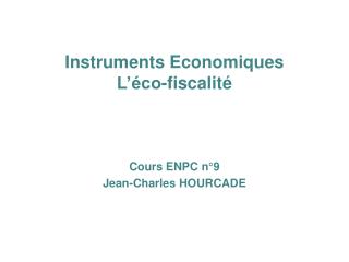 Instruments Economiques L’éco-fiscalité