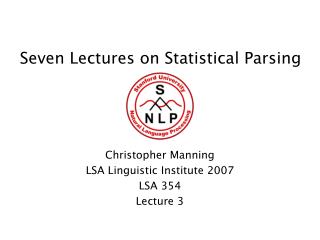 Seven Lectures on Statistical Parsing