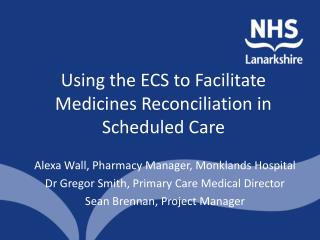 Using the ECS to Facilitate Medicines Reconciliation in Scheduled Care