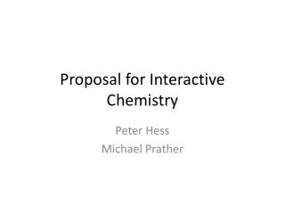 Proposal for Interactive Chemistry