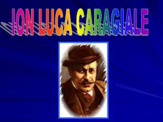 ION LUCA CARAGIALE