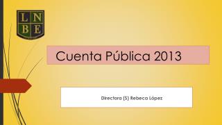 Cuenta Pública 2013