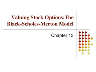 Valuing Stock Options:The Black-Scholes-Merton Model