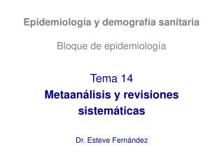 Epidemiología y demografía sanitaria Bloque de epidemiología