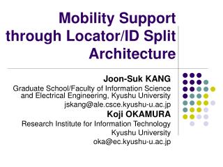 Mobility Support through Locator/ID Split Architecture