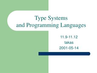 Type Systems and Programming Languages