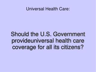 Universal Health Care: