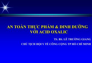 AN TOÀN THỰC PHẨM &amp; DINH DƯỠNG VỚI ACID OXALIC