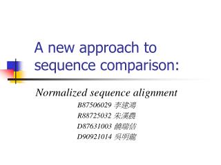 A new approach to sequence comparison: