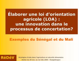Élaborer une loi d’orientation agricole (LOA) : une innovation dans le processus de concertation?