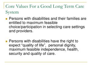 Core Values For a Good Long Term Care System