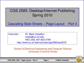 CGS 2585: Desktop/Internet Publishing Spring 2010 Cascading Style Sheets – Page Layout - Part 3