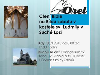 Čtení Bible na Bílou sobotu v kostele sv. Ludmily v Suché Lozi