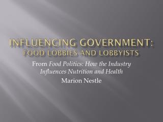 Influencing Government: Food Lobbies and lobbyists