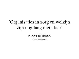 ‘ Organisaties in zorg en welzijn zijn nog lang niet klaar ’