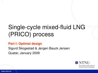 Single-cycle mixed-fluid LNG (PRICO) process