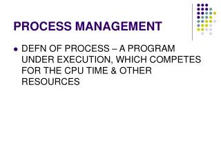 PROCESS MANAGEMENT