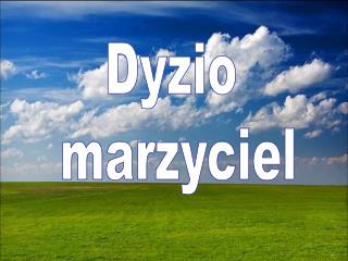 Dyzio marzyciel