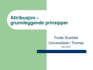 Attribusjon – grunnleggende prinsipper