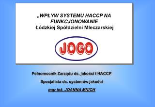 „ WPŁYW SYSTEMU HACCP NA FUNKCJONOWANIE Łódzkiej Spółdzielni Mleczarskiej