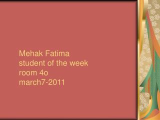 Mehak Fatima student of the week room 4o march7-2011