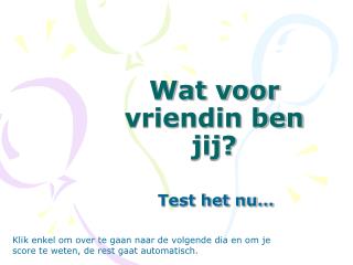 Wat voor vriendin ben jij?