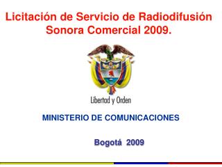 Licitación de Servicio de Radiodifusión Sonora Comercial 2009.