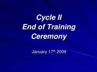 Cycle II End of Training Ceremony