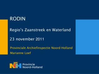RODIN Regio’s Zaanstreek en Waterland 23 november 2011